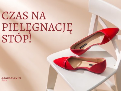 CZAS NA PIELĘGNACJĘ STÓP! 